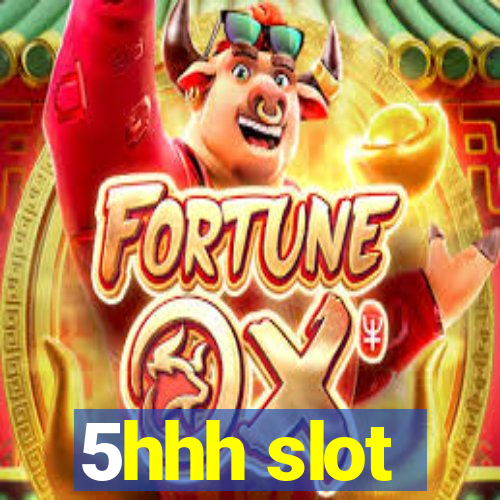 5hhh slot